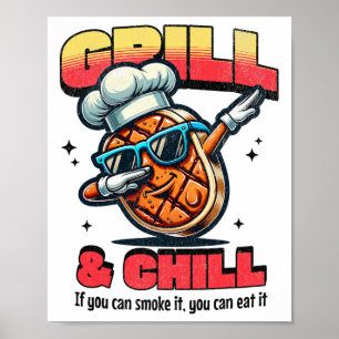 Grill and Chill Funny Bbq Dab Grilled Steak Food L Poster