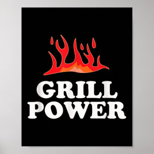 Grill Power - Funny Barbeque Bbq Slogan Sayed Poster