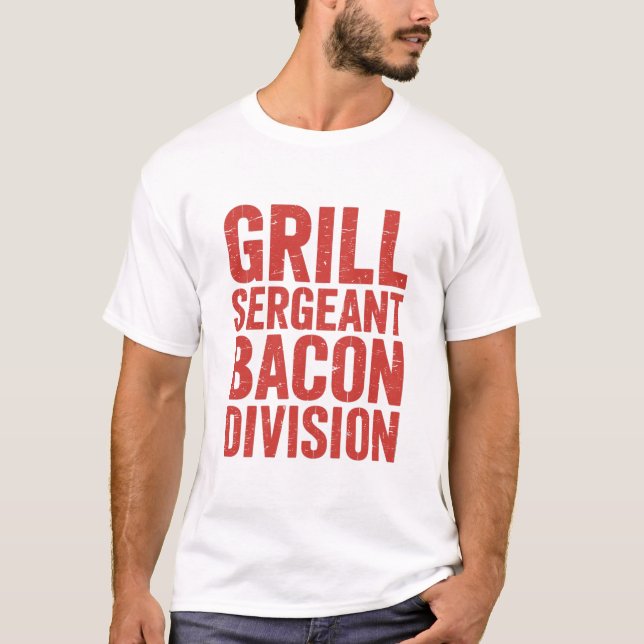 Grill sergeant Bacon Division Funny BBQ Kött Älska T Shirt (Framsida)