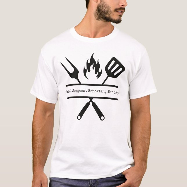 Grill sergeant Reporting for Duty T Shirt (Framsida)