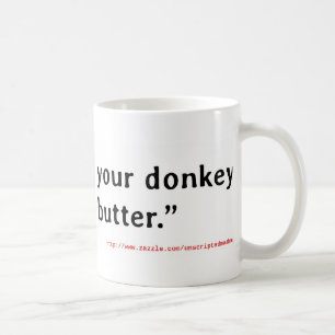 Grilla aldrig din åsna utan smör kaffemugg