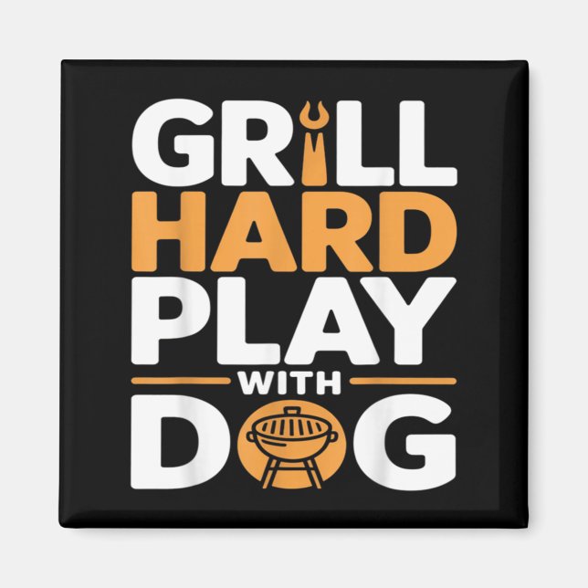Grilla hårt Lek med hund Bakgård BBQ Älskare Magnet (Framsidan)