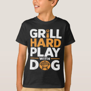 Grilla hårt Lek med hund Bakgård BBQ Älskare T Shirt