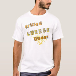 Grilled Cheese Queen T Shirt