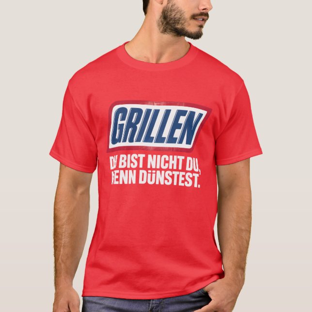 GRILLEN DU BIST NICHT DU, WENN DU DÜNSTEST T SHIRT (Framsida)