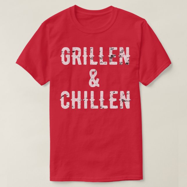 Grillen Und Chillen Grill BBQ Barbeque Geschenk T Shirt (Design framsida)
