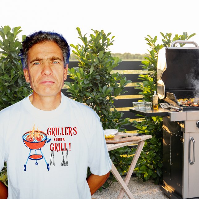 Grillers Gonna Grill Roligt T-Shirt (Skapare uppladdad)