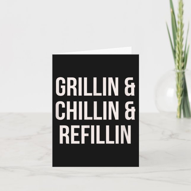 Grillin Chillin och Refillin Pappa Bbq Cook Funny Kort (Framsida)