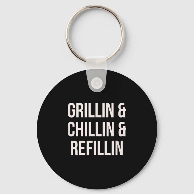 Grillin Chillin och Refillin Pappa Bbq Cook Funny Nyckelring (Framsida)