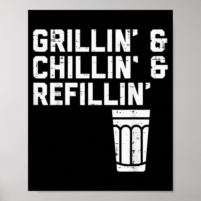 Grillin Chillin Refillin Funny Bbq Grill Drinking  Poster (Framsidan)