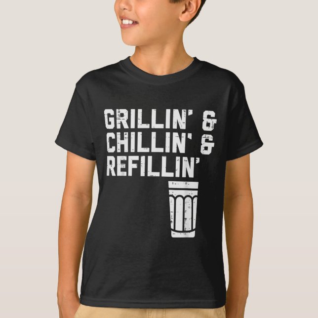 Grillin Chillin Refillin Funny Bbq Grill Drinking  T Shirt (Framsida)