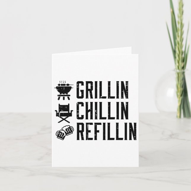Grillin Chillin Refillin Funny Byrbecue Bbq Grill Kort (Framsida)