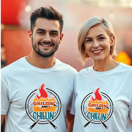 Grillin och Chillin BBQ Grill Unisex T-Shirt