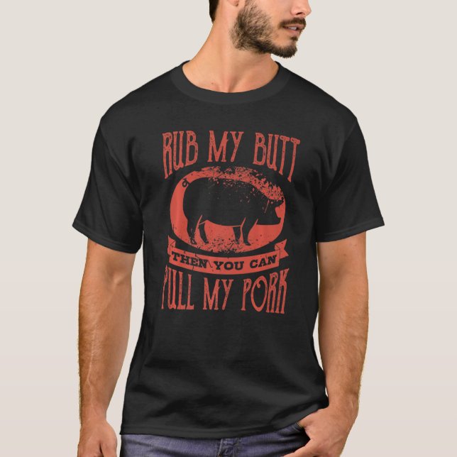 Grilling Say Rub My Butt Drag My Gris T Shirt (Framsida)