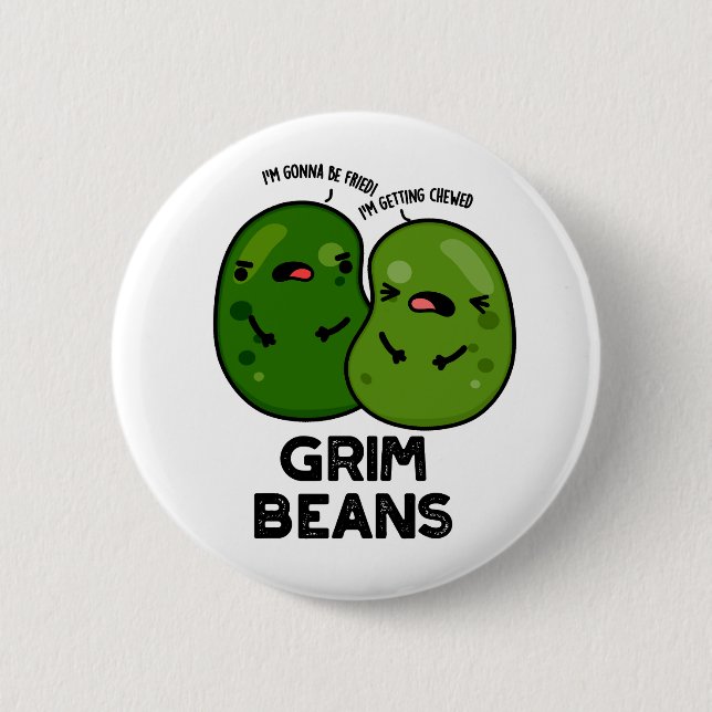 Grim Beans Funny Veggie Puns Knapp (Framsida)