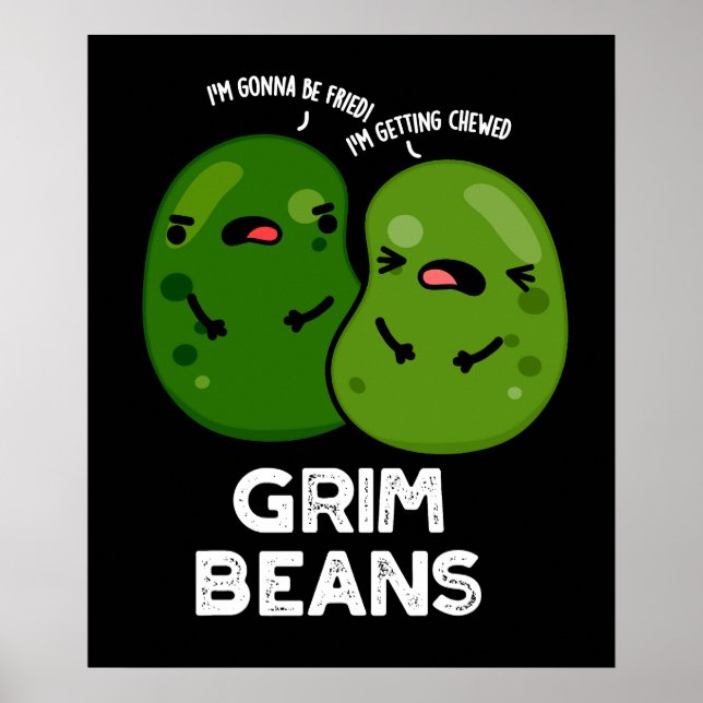 Grim Beans Funny Veggie Puns Mörk BG Poster (Framsidan)