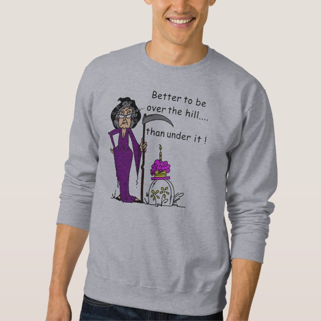 Grim Reaper Birthday Humor Sweatshirt (Framsida)