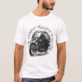 Grim Reaper Keepin It Grimy T-Shirt