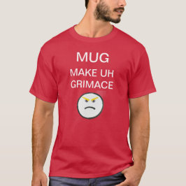 GRIMACE T SHIRT