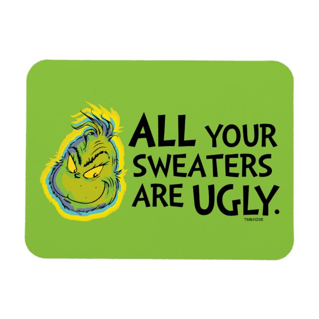 Grinch | Alla dina sötare är fuktiga Magnet (Horisontell)