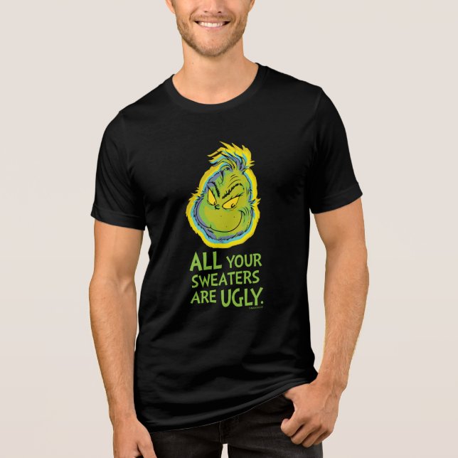 Grinch | Alla dina tröjor är fula Citat (Framsida)