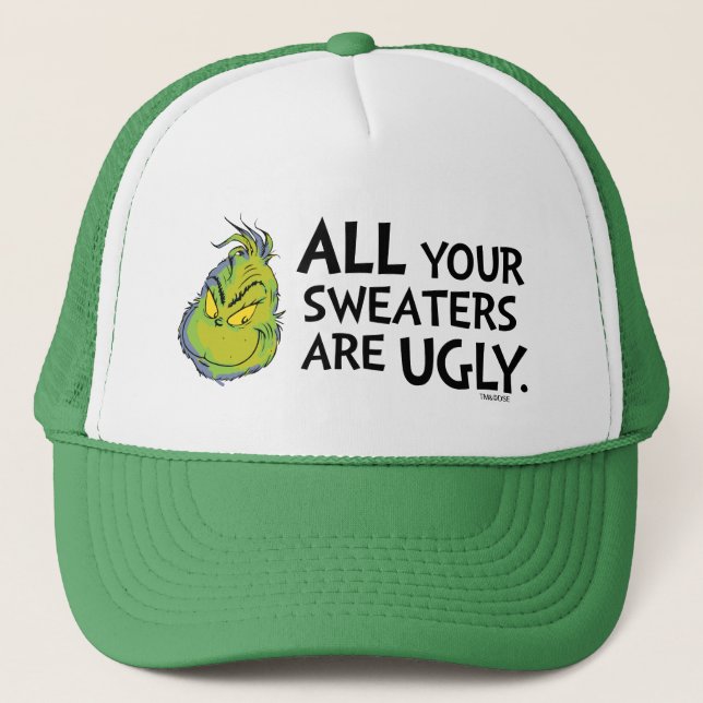 Grinch | Alla dina tröjor är fula Citat Keps (Framsida)