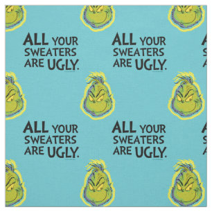 Grinch   Alla dina tröjor är fula Citat Tyg