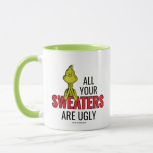 Grinch   Alla dina tröjor är fula Mugg