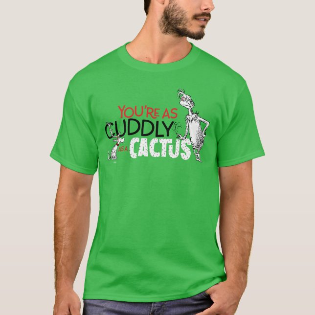 Grinch | Du är lika dum som en Cactus-offert T Shirt (Framsida)