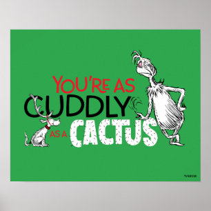 Grinch Du är lika mysig som en kaktus Poster