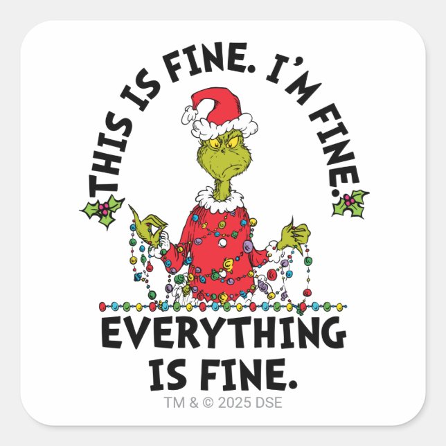 Grinch | Everything is Fine Fyrkantigt Klistermärke (Framsida)