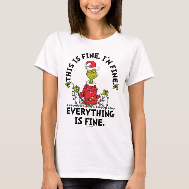 Grinch | Everything is Fine T Shirt (Framsida)