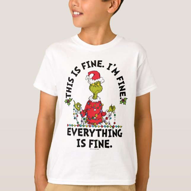 Grinch | Everything is Fine T Shirt (Framsida)