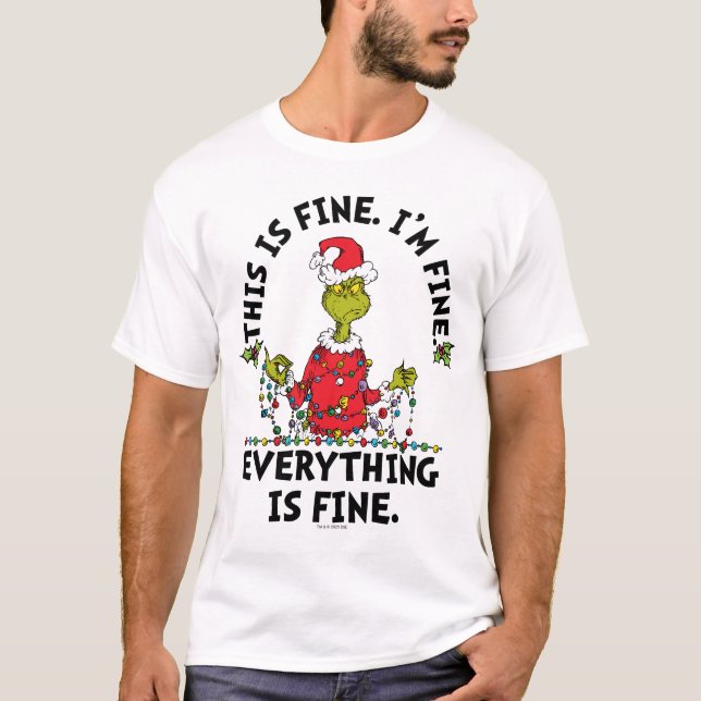 Grinch | Everything is Fine T Shirt (Framsida)