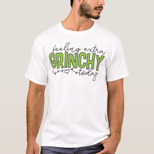 Grinch | Extra Grinchy i dag 2 T Shirt (Framsida)