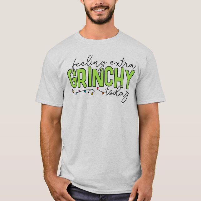 Grinch | Extra Grinchy i dag 2 T Shirt (Framsida)