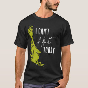 Grinch Jag Kan Inte Vara Vuxen Idag T-Shirt Roli