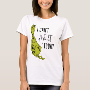 Grinch   Jag kan inte Vuxen idag T-Shirt Funny