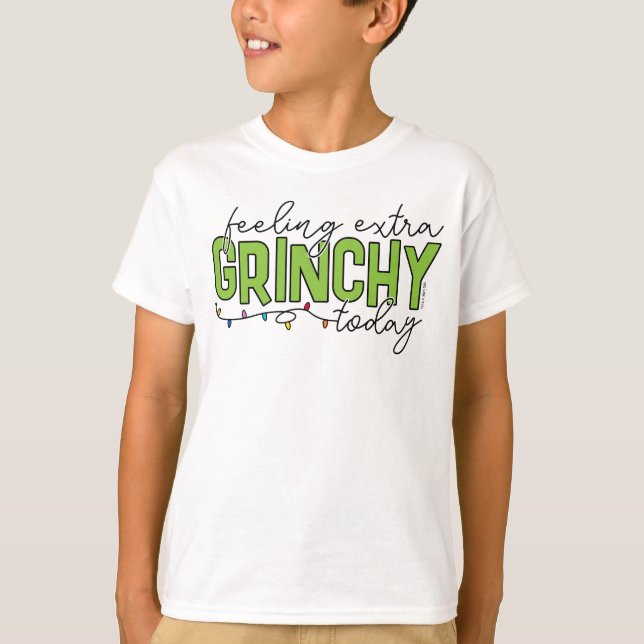 Grinch | Känn Extra Grinchy i dag 4 T Shirt (Framsida)