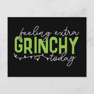 Grinch Känner mig extra Grinchig idag Vykort