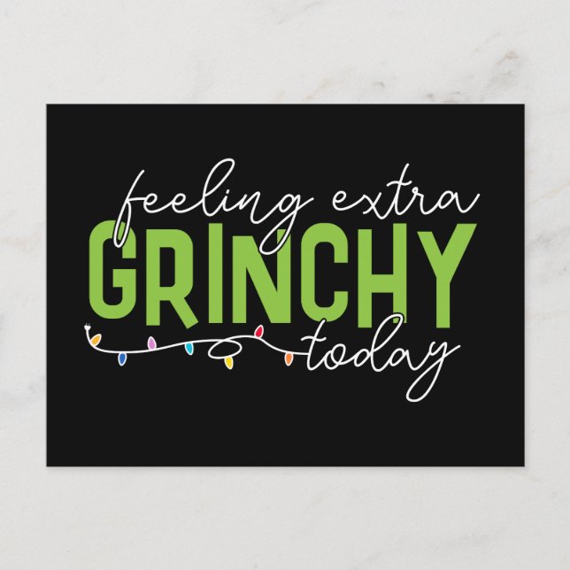 Grinch | Känner mig extra Grinchig idag Vykort (Framsida)