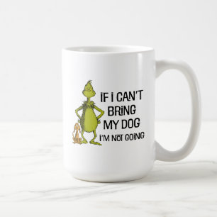 Grinch Om jag inte får ta med min hund kommer jag  Kaffemugg