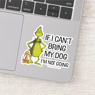 Grinch Om jag inte får ta med min hund kommer jag Klistermärken