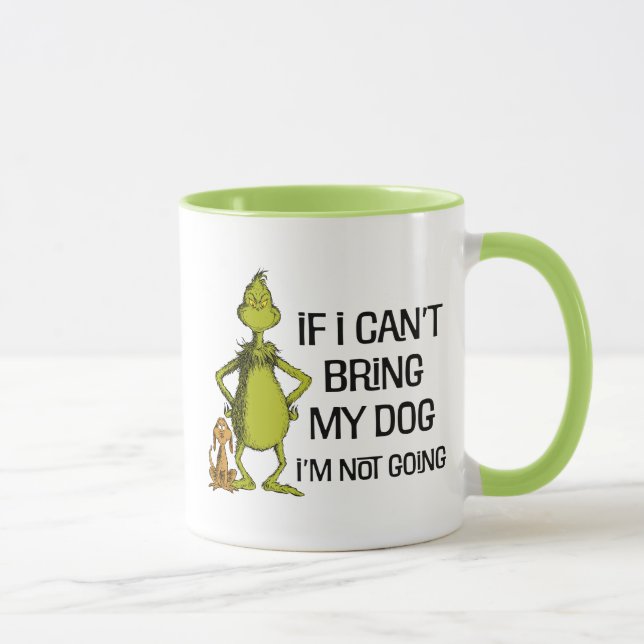 Grinch Om jag inte får ta med min hund kommer jag  Mugg (Höger)