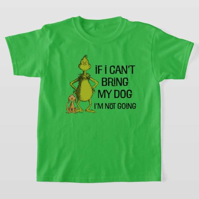 Grinch om jag inte kan ta med mig min Hund så komm T Shirt (Laydown)