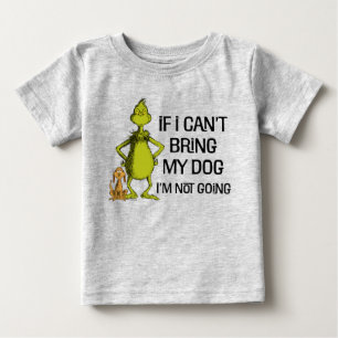 Grinch om jag inte kan ta med mig min Hund så komm T Shirt