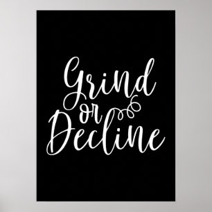 Grind eller Decline - Hustle, Gym, Success Motivat Poster