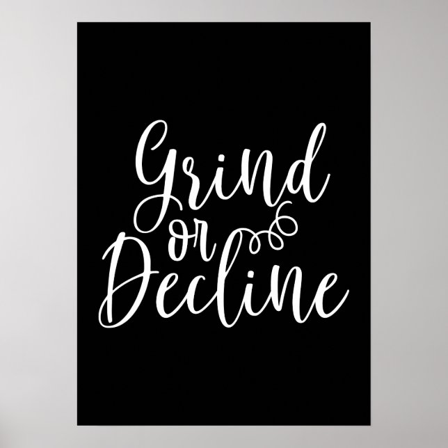 Grind eller Decline - Hustle, Gym, Success Motivat Poster (Framsidan)