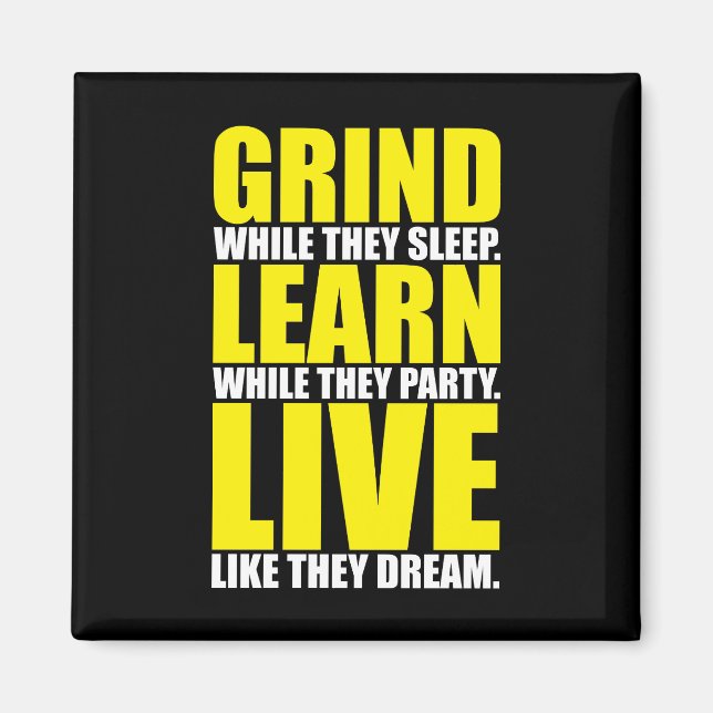 Grind, Lär, Live - Motivering Magnet (Framsidan)