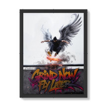 Grind Now, Fly Senare - Urban Skate Art Poster